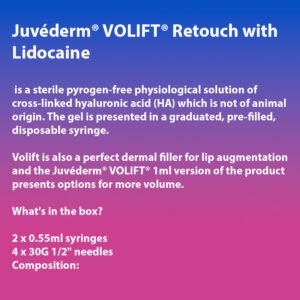 Juvederm ® Volift Retouch with Lidocaine Juvederm ® Volift Retouch with Lidocaine